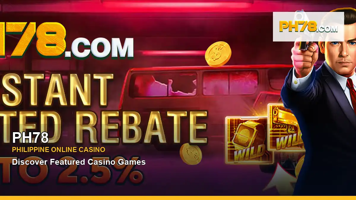 PH78 featured slots and live casino guide for Philippine players with featured game highlights